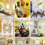 10 Walls Painted in Tasteful Yellows