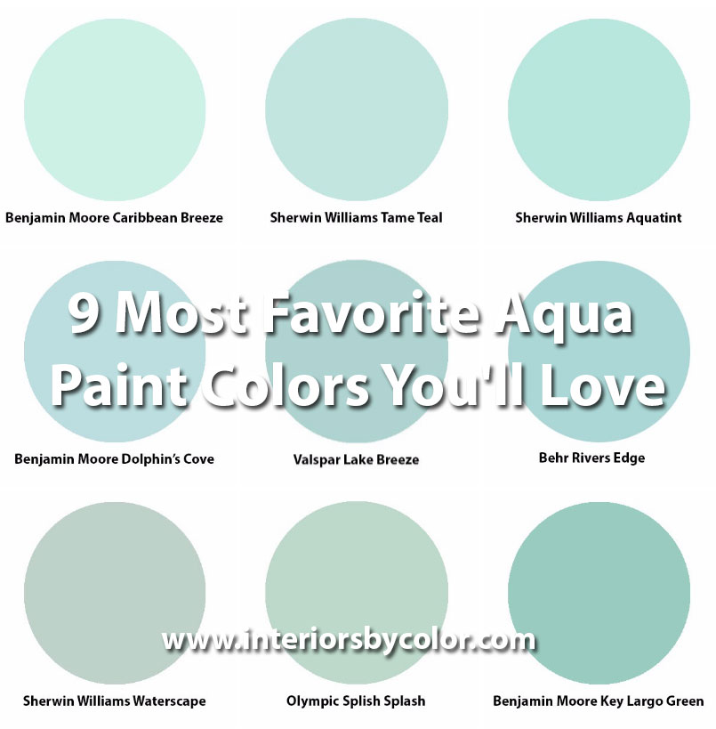 9 Most Favorite Aqua Paint Colors You Ll Love Interiors By