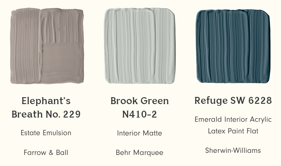 Farrow & Ball Elephant's Breath, Behr Brook Green and Sherwin Williams Refuge.