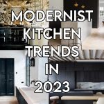 Modernist Kitchen Trends in 2023